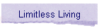 Limitless Living